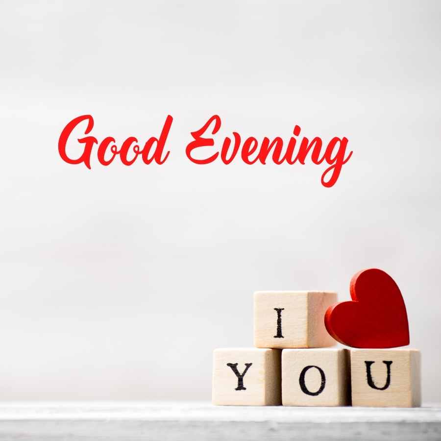 love good evening