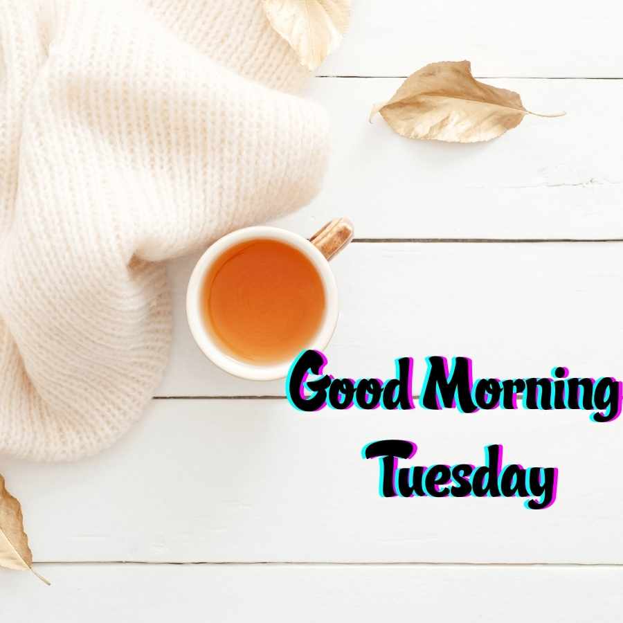 images of good morning tuesday