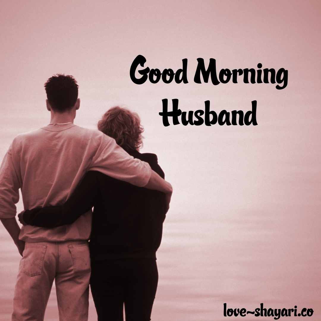 40+ Romantic Good morning images for husband