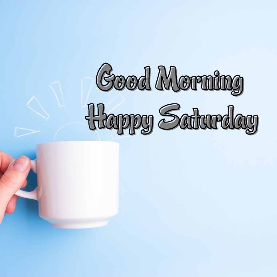 saturday morning wishes images