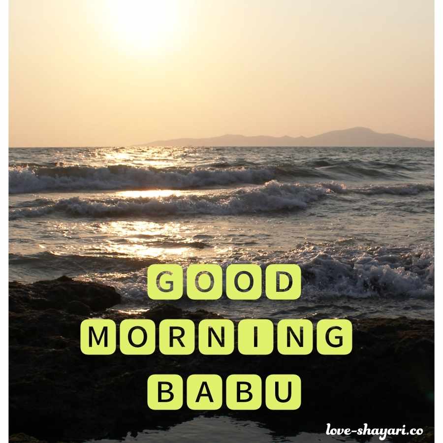 good morning for your babu