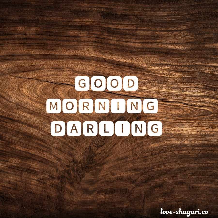 good morning darling