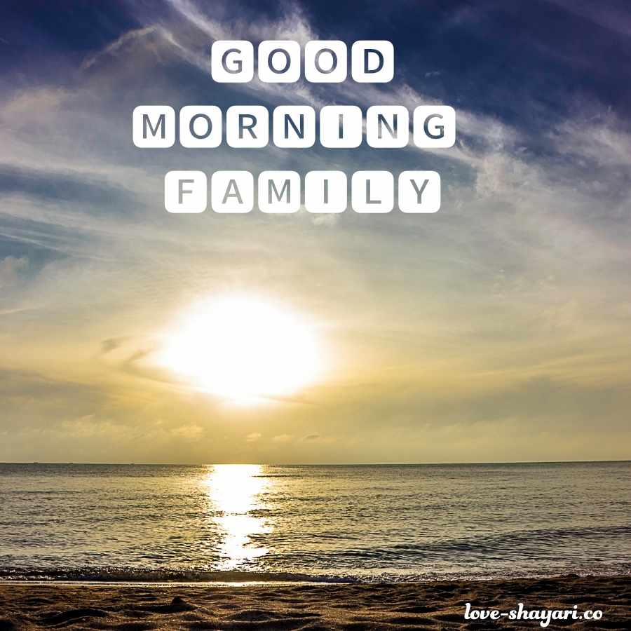 good morning family