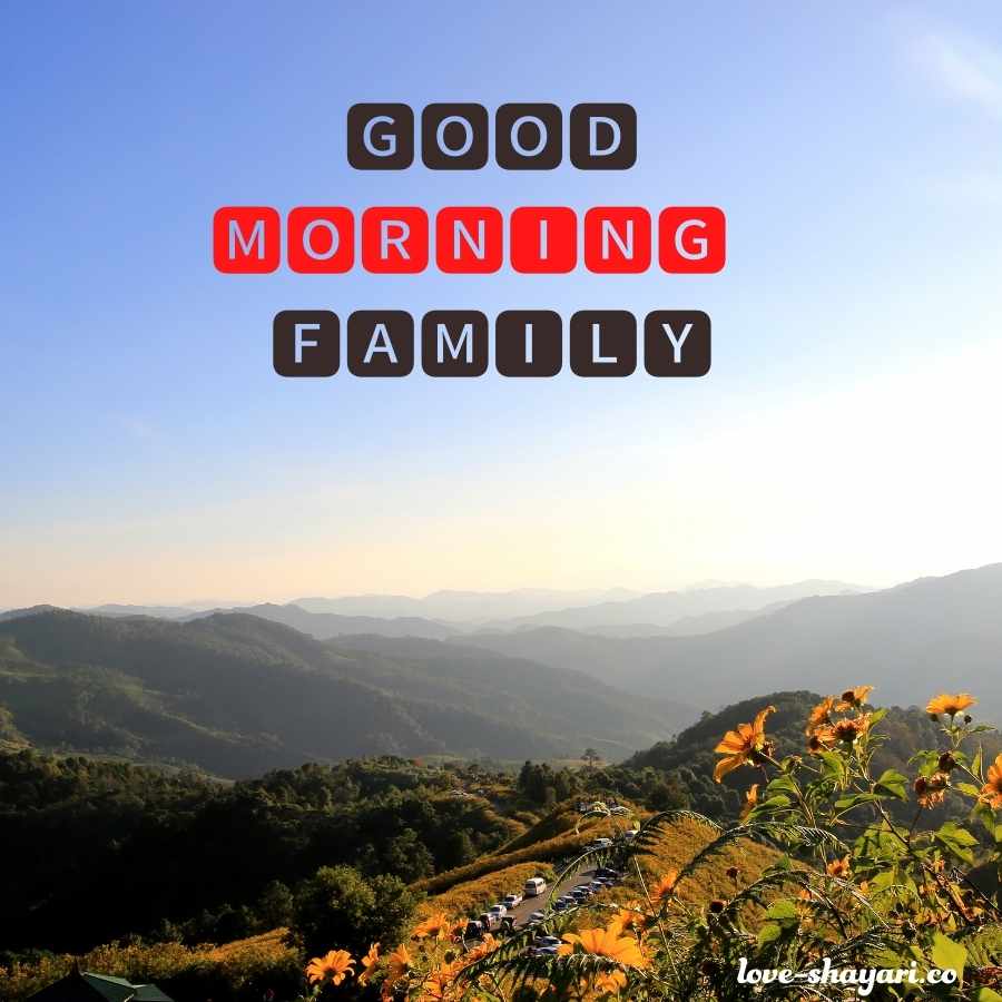 good morning family members
