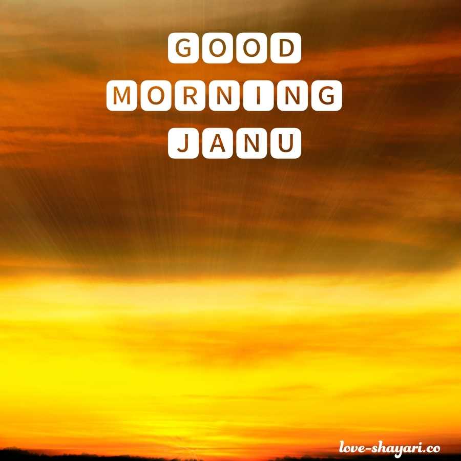 good morning love jaan