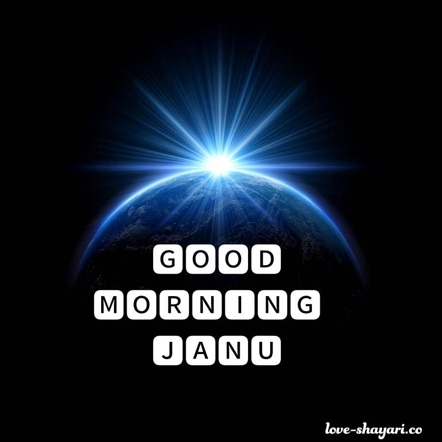love good morning jaan