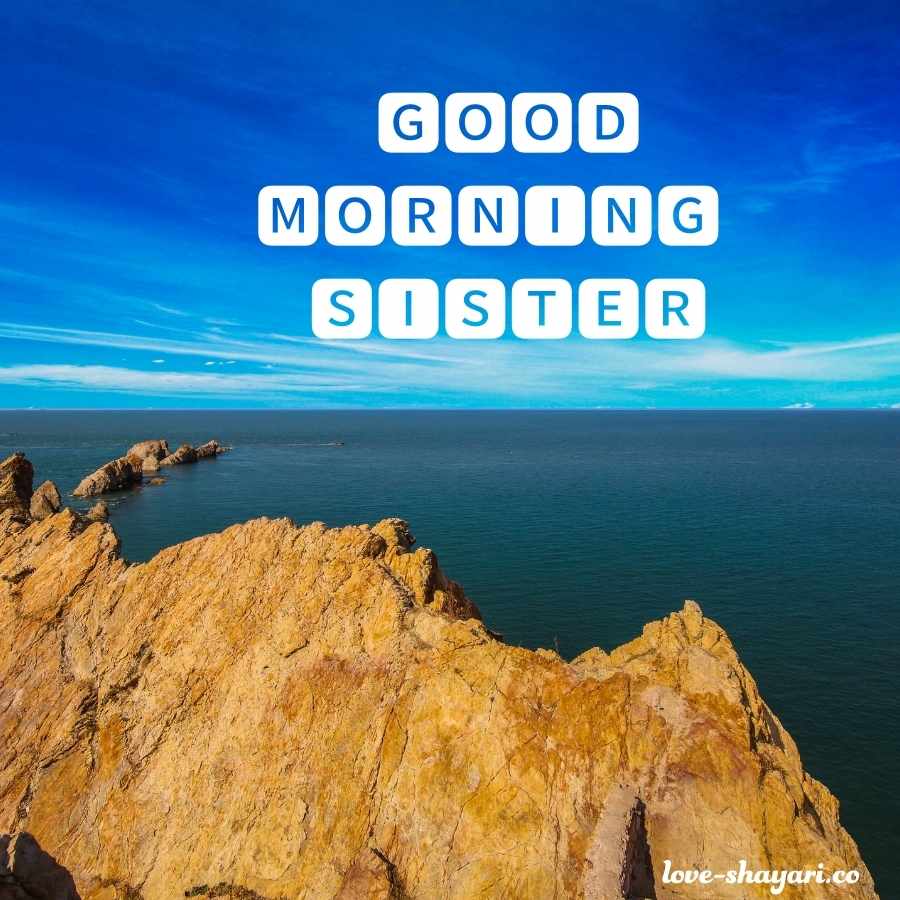 good morning wishes to sister